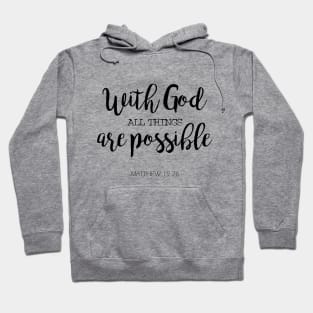 With god all things are possible Hoodie